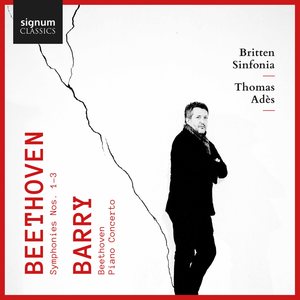 Beethoven: Symphonies Nos. 1-3 – Barry: Beethoven, Piano Concerto