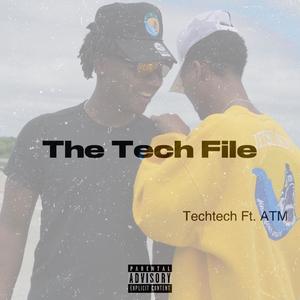 The Tech File (feat. ATM) [Explicit]