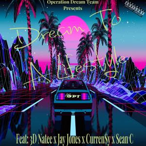 Dream to a lifestyle(feat. 3d Natee, Jay Jones & Curren$y) (Explicit)