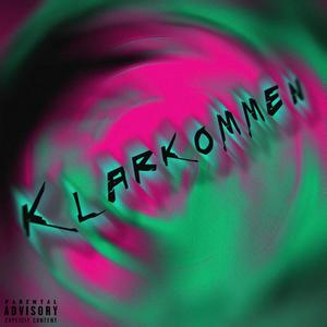 Klarkommen (Explicit)