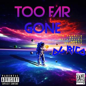 Too Far Gone (Explicit)