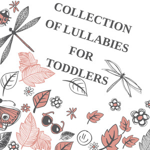 Collection of Lullabies for Toddlers - Calm Baby Sounds, Have a Nice Dream, Evening Routine of Mother and Child, Gentle Tummy Massage After Bathing, Cradle, Favorite Toy