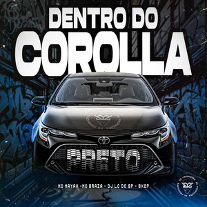 MC Mayah - Dentro do Corolla Preto (Explicit)