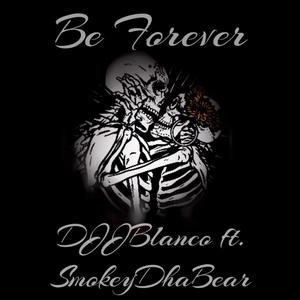 Be Forever (feat. Smokeydhabear & Prod by.Pieper Beats) [Explicit]