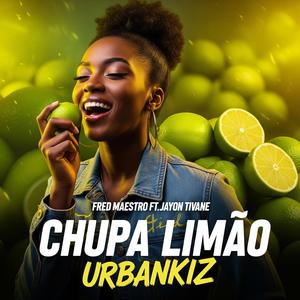 Chupa Limao Urbankiz (feat. Jayon Tivane)