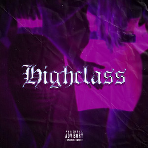 High Class (Explicit)