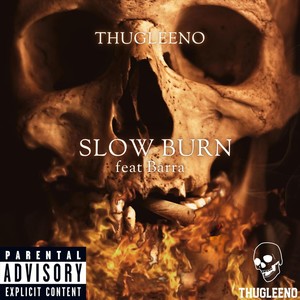 Slow Burn (feat. Barra) (Explicit)