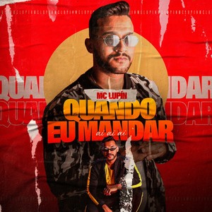 Quando Eu Mandar(Ai Ai Ai)