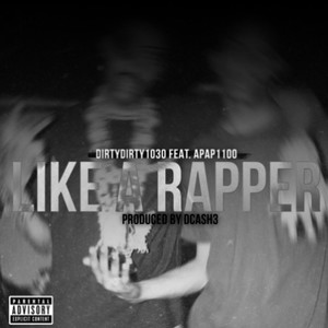 Like a Rapper (Explicit)