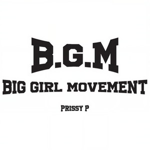 B.G.M(Big Girl Movement)[feat. Casey Battle] (Explicit)