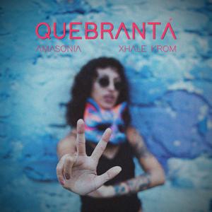 Quebrantá (feat. Amasonia)