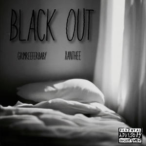 Black Out (feat. xanthee) [Explicit]