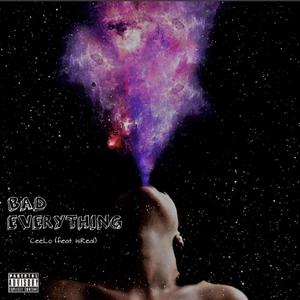 Bad Everything (feat. Is.Real) [Explicit]