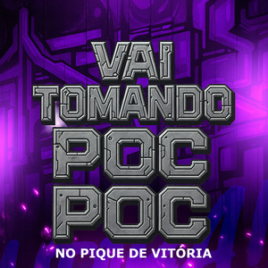 Vai Tomando Poc Poc no Pique De Vitoria (Explicit)