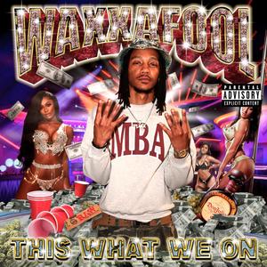 This What We On (Explicit)