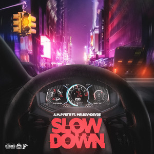 Slow Down (Explicit)