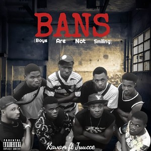 Bans (Boys Are Not Smiling) (Explicit)