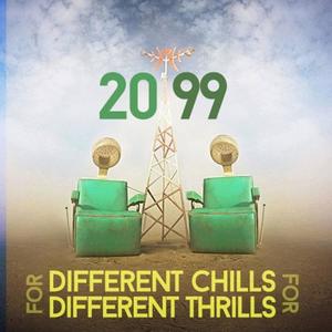 2099 (different chills for different thrills) [Explicit]