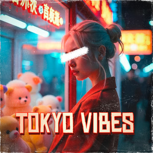 Tokyo Vibes (Explicit)