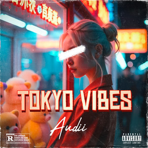 Tokyo Vibes (Explicit)