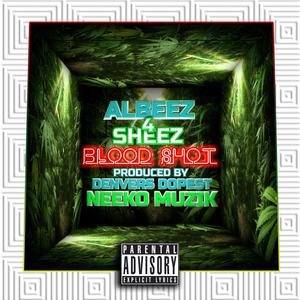 Blood Shot (feat. Albeez4Sheez) [Explicit]