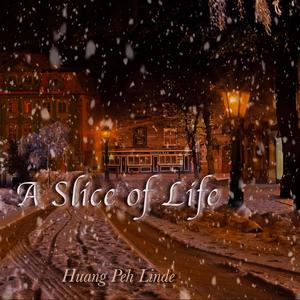 A Slice of Life