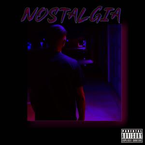 Nostalgia (feat. Blessedness) [Explicit]