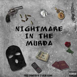 Nightmare In The Murda (feat. FBGG GrimeyBlue) [Explicit]