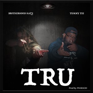 Tru (feat. Tummy Tee) [Explicit]