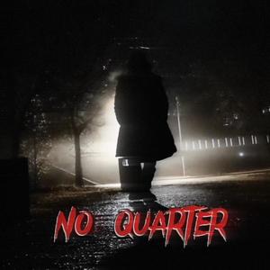 No Quarter (Explicit)