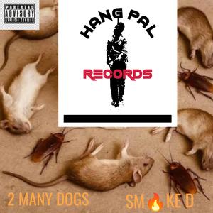 2 MANY DOGS (Explicit)