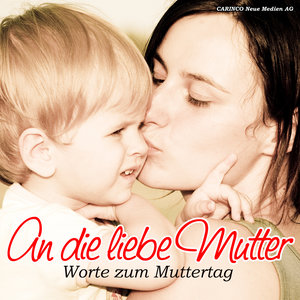 An Die Liebe Mutter (Worte Zum Muttertag)