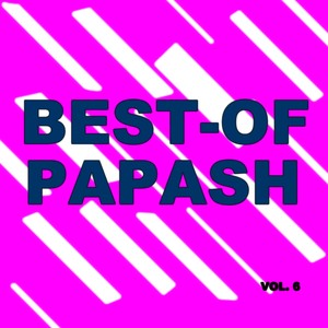 Best-of papash (Vol. 6)