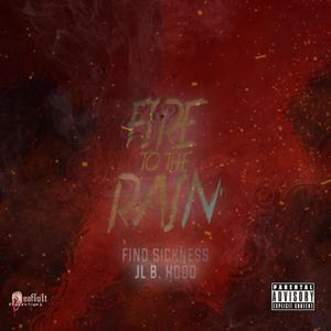 Fire To The Rain (feat. JL) (Explicit)