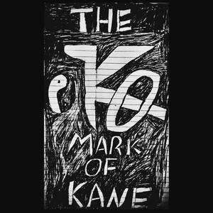 The Mark of Kane (Explicit)