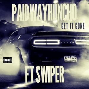 Get it Gone (feat. Swiper) (Explicit)