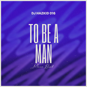 To Be a Man Mara Beat