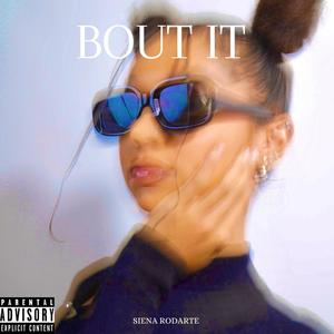 Bout it (Explicit)