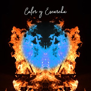 Calor y Escarcha (Explicit)