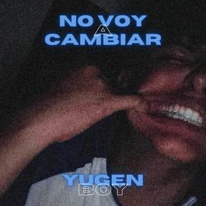 NO VOY A CAMBIAR (Explicit)