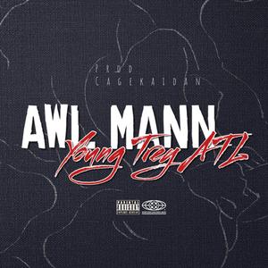Awl Mann (Explicit)