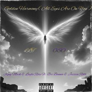 Golden Harmony (All Eyes Are On You) (feat. Bri Banna, Jessica Robb & Layla Rose)