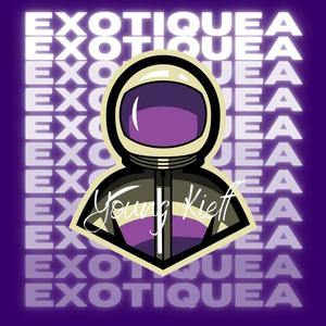 EXOTIQUEA (Explicit)