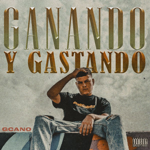 Ganando y Gastando (Explicit)