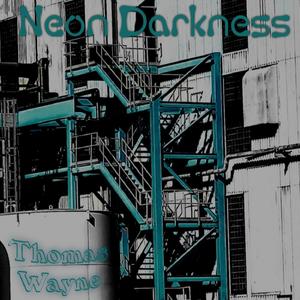 Neon Darkness (Explicit)