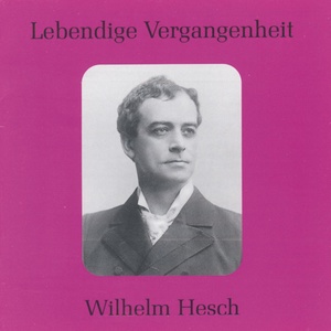 Lebendige Vergangenheit - Wilhelm Hesch - O Tochter, fühle denn (Romeo und Julia)