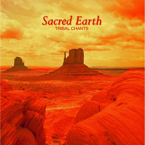 Sacred Earth - Tribal Chants