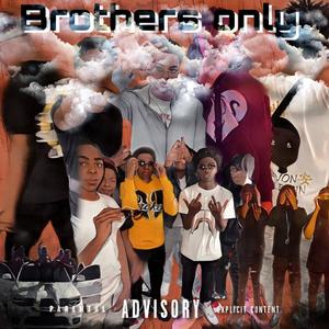 Brothers only (feat. Whats20k & JayRackz) (Explicit)
