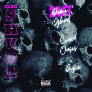 Kuzoshuba (feat. Creed Oasis & Dyce) [Explicit]