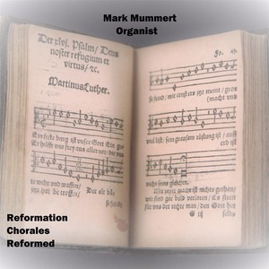 Reformation Chorales Reformed